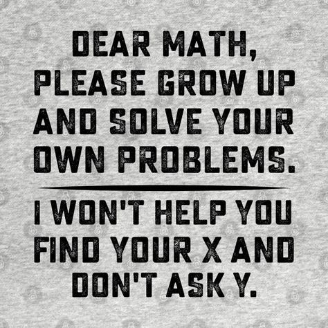 Funny Quotes For Maths, Maths Full Form Funny, Math Jokes Funny Hilarious, Math Memes Student, Maths Funny Jokes, Math Quotes Funny, Math Aesthetic Design, Math Quotes Motivational, Algebra Jokes