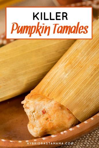 Pumpkin Tamales, Mexican Thanksgiving, Tamale Recipes, Homemade Tamales Recipe, Masa Recipes, Sweet Tamales, Eddie Rabbitt, Vegan Tamales, Corn Tamales