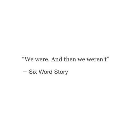 Six word story. 6 Word Stories, Six Word Story, Six Words, A Quote, Poetry Quotes, Pretty Words, Thoughts Quotes, The Words, Woman Quotes