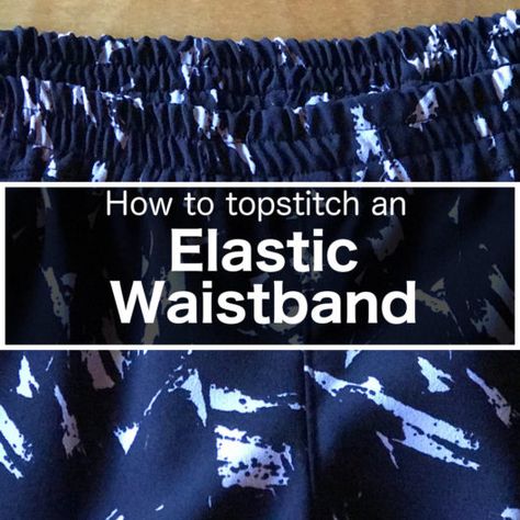 How to Topstitch an Elastic Waistband Fat Quarter Projects, Beginner Sewing Projects Easy, Leftover Fabric, Sewing Projects For Beginners, Sewing Skills, Love Sewing, Sewing Tips, Sewing For Beginners, Learn To Sew