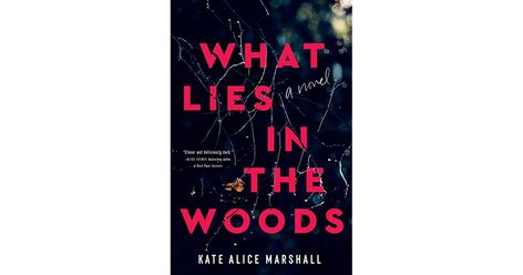 What Lies in the Woods by Kate Alice Marshall What Lies In The Woods Kate Alice Marshall, What Lies In The Woods Book, What Lies In The Woods, Alice Feeney, Creepy Woods, Secrets And Lies, Small Town Life, Two Best Friends, What Really Happened