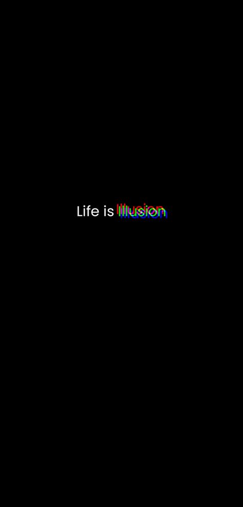 #illusion #illusionary #asthetic #dark #wallpaper #dp #quote Life Is An Illusion Quote, Life Is An Illusion, Illusion Quotes, Cute Black Wallpaper, Words Wallpaper, Thought Quotes, Dark Wallpaper Iphone, Deep Thought, Black Phone