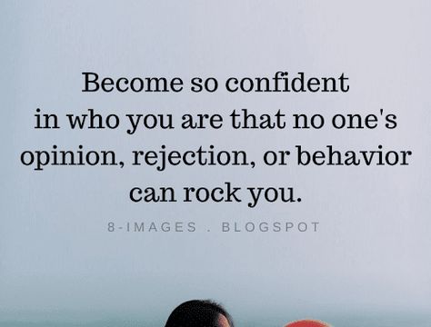 Become so confident in who you are that no one's opinion, rejection | Confidence Quotes Positivity Is A Choice, Choice Quotes, See The Good In Everything, Decision Quotes, Positive Books, See The Good, Self Confidence Quotes, Meant To Be Quotes, Spirit Science