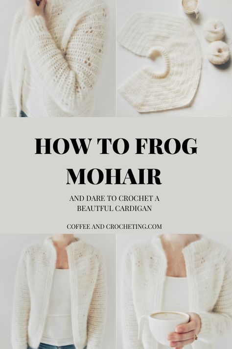 How to frog mohair + mohair cardigan crochet pattern — Coffee & Crocheting Mohair Cardigan Crochet, Mohair Crochet Sweater Pattern, Crochet Mohair Sweater Pattern, Mohair Crochet Pattern Free, Crochet With Mohair Yarn, Crochet Mohair Pattern, Mohair Crochet Ideas, Mohair Crochet Projects, Mohair Sweater Crochet