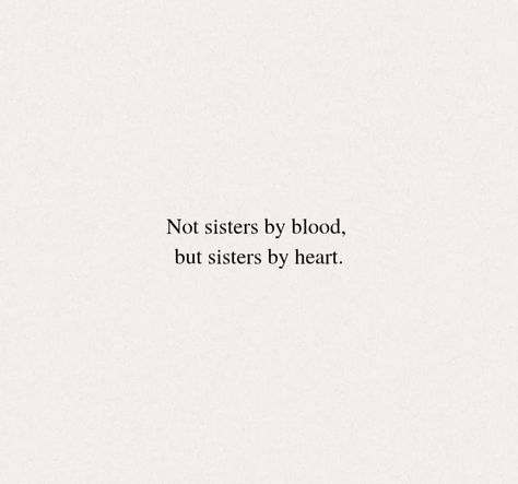 Sister Quotes Meaningful Deep, Sister From Another Mother, Siblings Aesthetic, Jealous Quotes, Bloods Quote, Sisters Quotes, Unbiological Sister, Love My Sister, Female Friendship