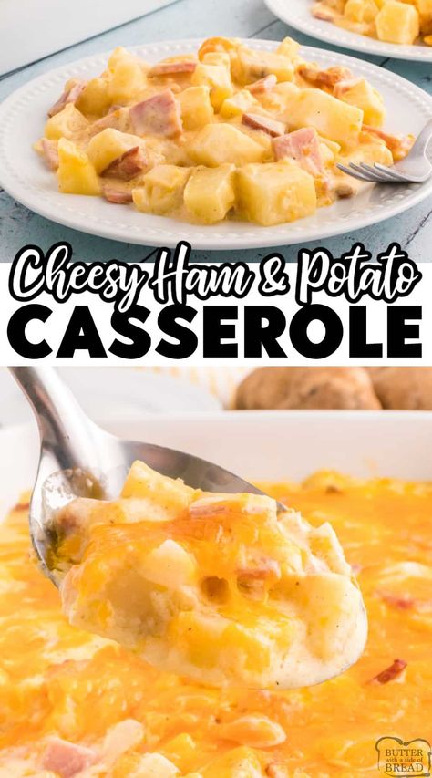 CHEESY HAM AND POTATO CASSEROLE - Butter with a Side of Bread Cheesy Ham And Potato Casserole, Ham And Potato Recipes, Cheese Casserole Recipes, Cheese Potato Casserole, Creamy Cheesy Potatoes, Ham And Cheese Casserole, Ham Casserole Recipes, Cream Of Onion Soup, Potatoes And Ham