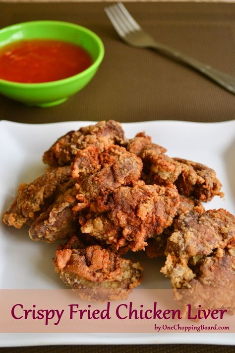 Crispy Fried Chicken Liver - One Chopping Board Fried Chicken Liver, Denmark Recipes, Sweet Chili Sauce Chicken, Fried Chicken Livers, Fried Liver, Gizzards Recipe, Chicken Liver Recipes, Chicken Gizzards, Liver And Onions