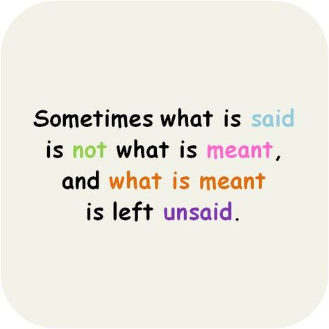 mean what you say, say what you mean Unsaid Words, Attracted To Someone, Say What You Mean, Meant To Be Quotes, Favorite Sayings, What Is Meant, My Feelings, Interesting Quotes, What Do You Mean