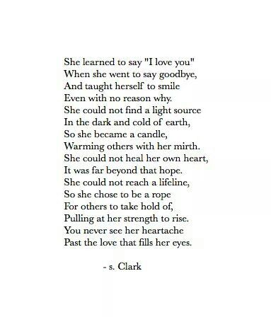 She learned to say "I love you" -s. Clark Eh Poems, Poems Deep, Quote About Love, Meaningful Poems, Poetry Lovers, Love And Healing, Poetic Quote, Words That Describe Feelings, Poetic Words