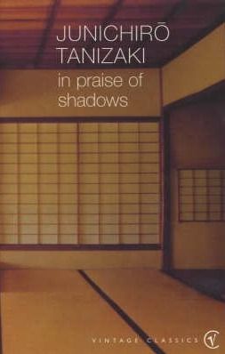 In Praise of Shadows by Jun'ichirō Tanizaki Our Man In Havana, Beloved Toni Morrison, In Praise Of Shadows, Bibliotheque Design, Japanese Literature, Japanese Interiors, Nature Music, Breakfast Of Champions, Vintage Classics