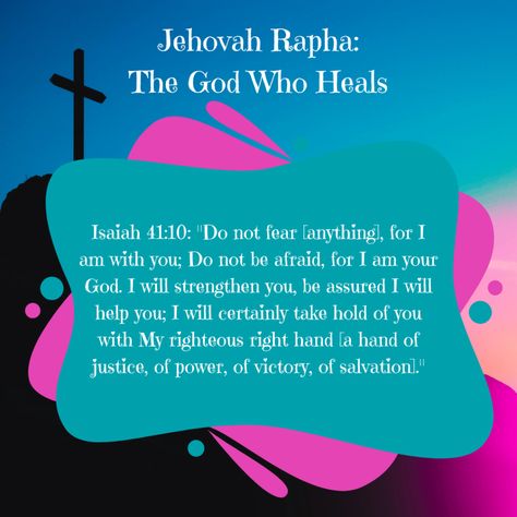 Jehovah Rapha: The God Who Heals Jehovah Rapha, Psalm 30, God's Promise, Do Not Be Afraid, Do Not Fear, The Fear, God Jesus, Holy Spirit, Psalms