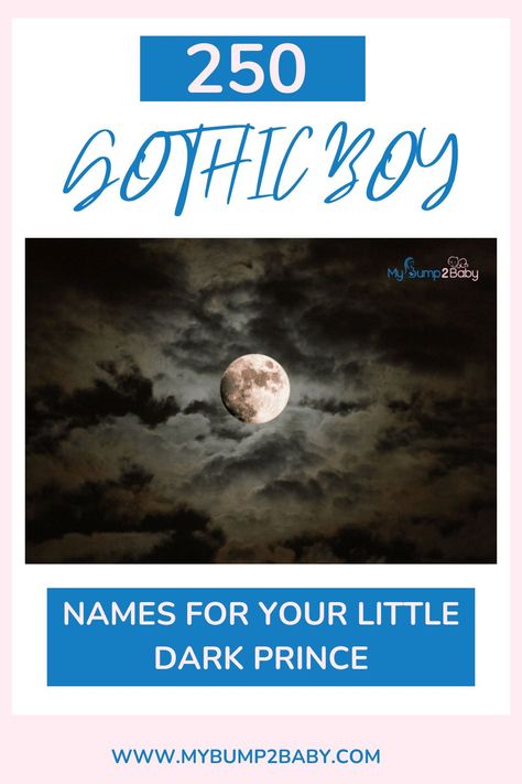 250 Gothic Boy Names For Your Little Dark Prince. Goth Male Names, Male Gothic Names, Evil Names Boys, Gothic Names Victorian, Victorian Boy Names, Gothic Boy Names, Gothic Names Boys, Boy Names Aesthetic, Gothic Names