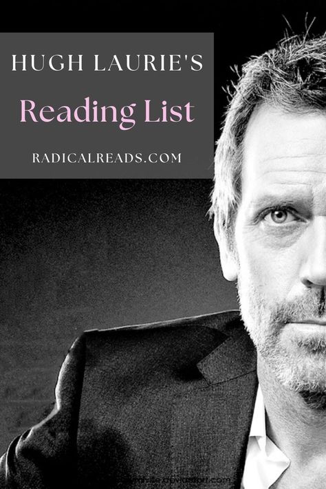 Hugh Laurie's Reading List English Comedy, Different Types Of Books, Celebrities Reading, Must Read Novels, Famous Writers, Herman Melville, Hugh Laurie, Book Community, Best Books To Read