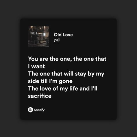 Old Love Lyrics Spotify, Old Love Song Lyrics, Old Love By Yuji, Old Love Spotify, Old Love Songs Lyrics, Old Love Lyrics, Old Love Song, Music Tones, Music Journal