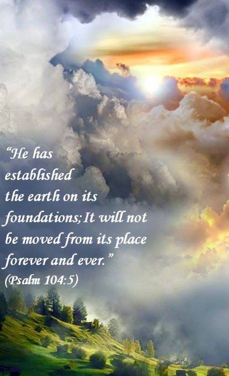 Psalm 104:5 Jehovah Paradise, Psalm 104, Jesus Sacrifice, Positive Energy Quotes, Powerful Scriptures, Book Of Psalms, Jesus Is Coming, Everlasting Life, Encouraging Scripture