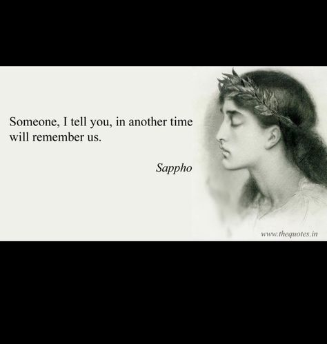 Sappho Tattoo, Sappho Quotes, Tattoo Inspo, Poetry Quotes, Tattoo Quotes, Literature, Poetry, Tattoos, Quotes