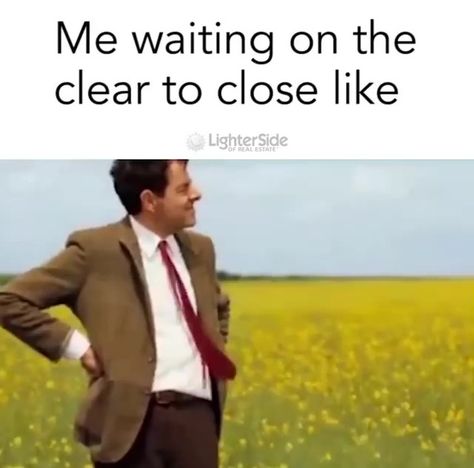 Waiting on the clear to close Clear To Close Real Estate, Real Estate Humor Quotes, Real Estate Vision Board, Realtor Memes, Realtor Humor, Mortgage Humor, Real Estate Marketing Strategy, Mortgage Marketing, Real Estate Fun