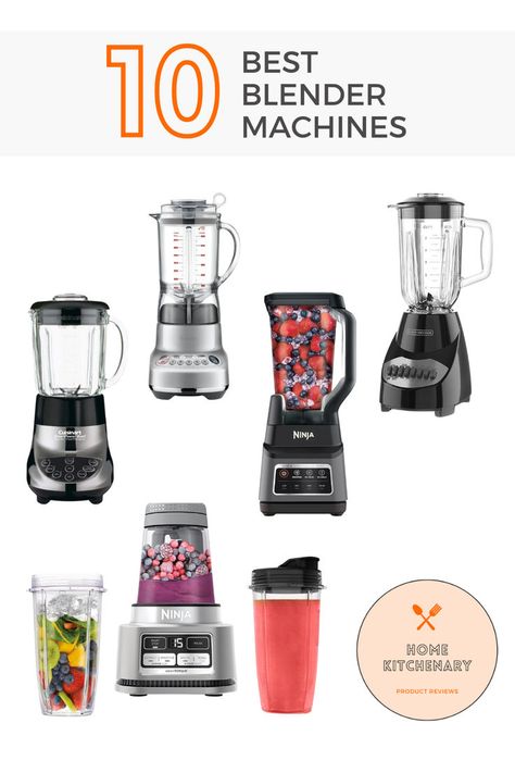 White background with five blenders on it and a text overlay that reads "10 best blender machines" Best Blender, Best Blenders, Slushies, Smoothie Bowl, Smoothie Recipes, Next Level, Smoothie, The 10, The Next