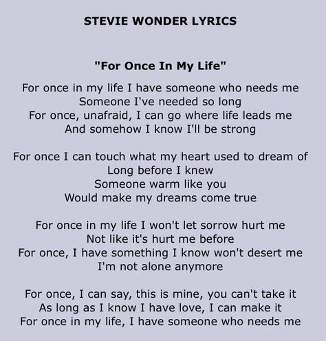 Stevie Wonder - For Once In My Life #mycaptain Wonder Lyrics, Stevie Wonder Lyrics, Great Song Lyrics, It Hurts Me, Music Memories, My Dream Came True, Aretha Franklin, Stevie Wonder, Wedding Songs