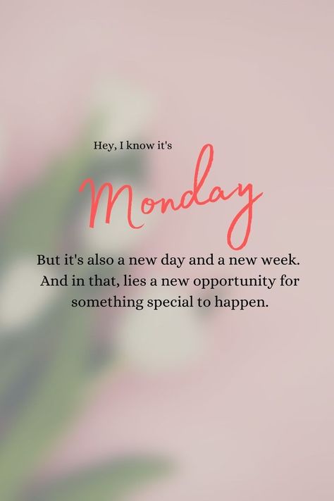 Great Monday Quotes Inspiration, New Day Positive Quotes, Happy Week Days, Manifest Monday Quotes, Monday Thoughts Inspiration, Good Morning Have A Great Week Ahead, The Week Ahead Quotes, Start Your Week Off Right Quotes, New Week New Goals Quotes