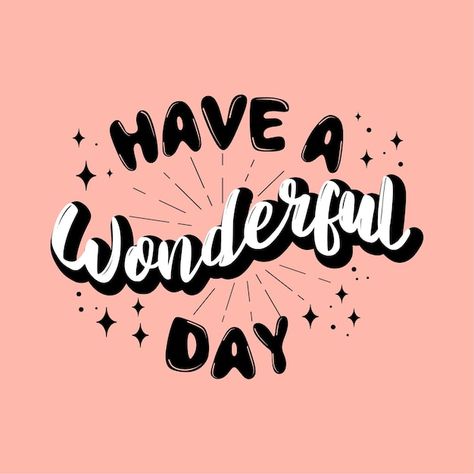 Have a wonderful day quotes poster | Premium Vector #Freepik #vector #typography-background #typography-poster #typography-quotes #inspirational-poster Have A Wonderful Day Quotes, Wonderful Day Quotes, Have A Super Day, Typography Background, Vector Typography, Quotes Poster, Slogan Quote, Poster Typography, Good Day Quotes