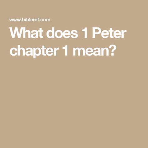 What does 1 Peter chapter 1 mean? 3 Meaning, 1 Peter 5 6, 1 Peter 3, Blood Of Christ, 2 Peter, Jesus Resurrection, God The Father, 1 Peter, I Understand