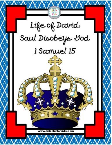 Saul Disobeys God, Samuel Anoints David, Old Testament Timeline, 1st Samuel, Preschool Sunday School Lessons, David And Saul, 1 Samuel 15, David Bible, King Saul