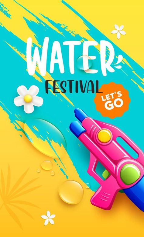 Songkran water gun festival thailand, water drop and flower, flyer poster design on yellow and blue background, Eps 10 vector illustration Songkran Festival Design, Water Festival Poster, Songkran Festival Poster, Pubmat Ideas, Art Festival Poster, Vector Cityscape, Water Festival, Illustration Advertisement, Songkran Festival