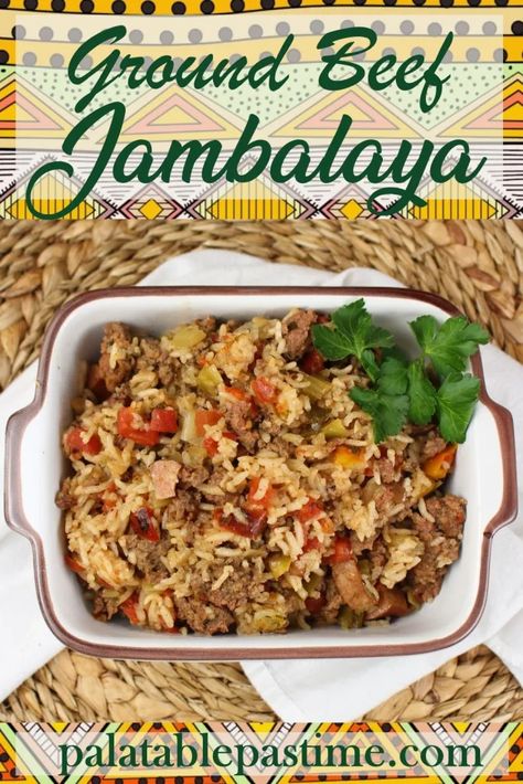 Ground Beef Jambalaya – Palatable Pastime Palatable Pastime Beef Soups, Andouille Sausage Recipes, Cajun Rice, Beef Casseroles, Sausage Jambalaya, Southern Cooking Recipes, Beef Meals, Recipes With Ground Beef, Jambalaya Recipe