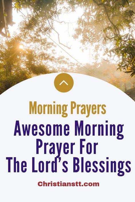 Awesome Morning Prayer For The Lord’s Blessings Morning Prayers For Today For Strength, Prayers For A Good Week, Morning Prayers Short, Motivational Prayers Inspirational, Monday Morning Quotes Inspiration Faith, Morning Worship Prayers, Early Morning Prayers, Christian Good Morning Quotes Scriptures, Prayers To Say In The Morning