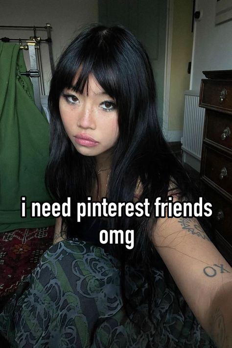 find yourself friends in the commentss { #whisper #real #relatable #friends #pinterest #cute #aesthetic } How To Find Friends Online, I Need Pinterest Friends Whisper, I Want Pinterest Friends, I Need Pinterest Friends, Pinterest Friends Whisper, Online Friends Aesthetic, Whisper Friends, Relatable Friends, Friends Whisper