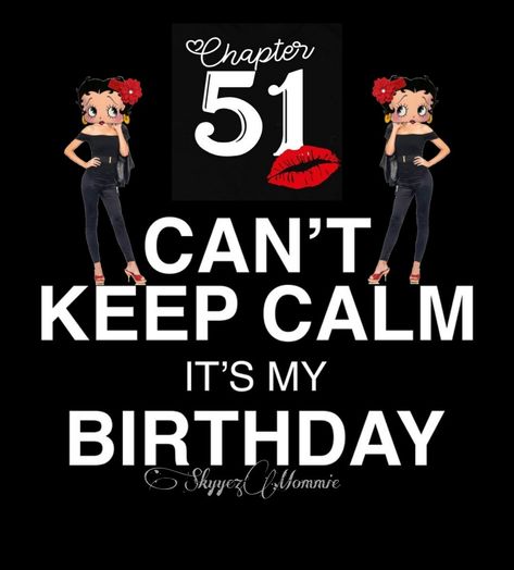 Happy 51st Birthday To Me 51st Birthday Quotes, 51 Birthday Quotes, 51st Birthday, Happy 51 Birthday Quotes, 51 Birthday Party Ideas, 51st Birthday Ideas Women, 51 Birthday Cake, Happy 51st Birthday, Happy Birthday Month