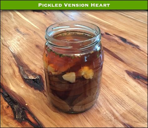 Pickled Heart Recipes, Pickled Deer Heart, Pickled Venison Heart Recipes, Deer Heart Recipe, Canning Venison, Cooking Venison, Hunting Recipes, Pickled Sausage, Offal Recipes