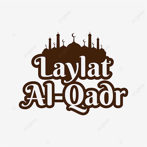 Al Qadr Quotes, Lailatul Qadar, Laylat Al Qadr, Al Qadr, Laylat Al-qadr, Islamic Png, Shab E Barat, Mosque Silhouette, Mosque Vector