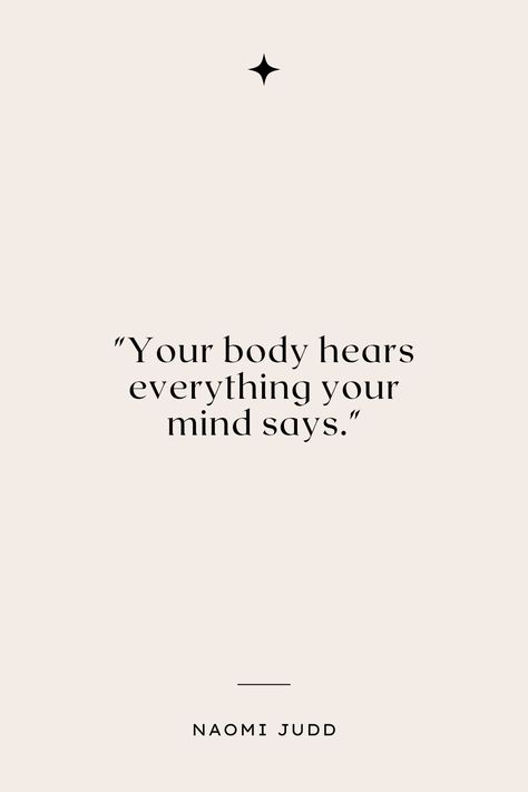 Your body hears everything your mind says Health Positive Quotes, Healthy Love Quote, Intentionality Quotes, Wellness Definition, Fitness Reminder, Healthy Mindset Quotes, Quotes About Balance, Balance Definition, Quotes For Self Improvement