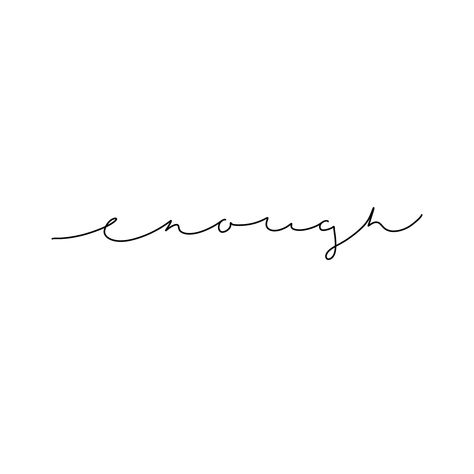 Enough Script Tattoo, Fine Line Simple Tattoo, Persevere Tattoo, Fineline Word Tattoo, Rippen Tattoo Frau, Strength Tattoos For Women, Perseverance Tattoo, Worthy Tattoo, Chelsea Tattoo