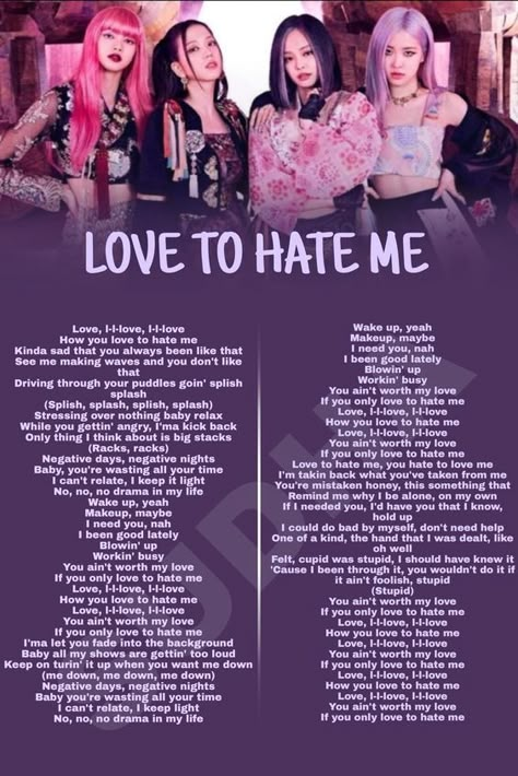 Love To Hate Blackpink, Blackpink Song English Lyrics, Self Love Song Lyrics, Songs About Love Lyrics, Black Pink Song Lyrics, Black Pink Lyrics, Blackpink Lyrics Wallpaper Aesthetic, Blackpink Songs Lyrics, Kpop Songs Lyrics