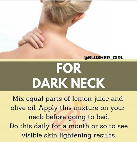 Remedy For Dark Neck, Dark Neck Remedies, Get Rid Of Dark Neck, Dark Neck, Ayurvedic Skin Care, About Skincare, Natural Skin Care Ingredients, Clear Skin Face, Clear Healthy Skin