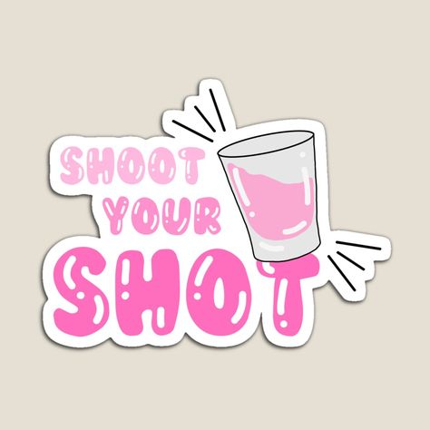 Shoot Your Shot by Logan Dorsey | Redbubble Whos Drinking Netflix Pong Table, Beer Pong Table Stencils, Shoot Your Shot Beer Pong Table, Beer Pong Table Logos, Beer Pong Quotes, Beer Pong Table Sayings, Alcohol Logos Pong Table, Shoot Your Shot Quotes, Id Tap That Beer Pong Table