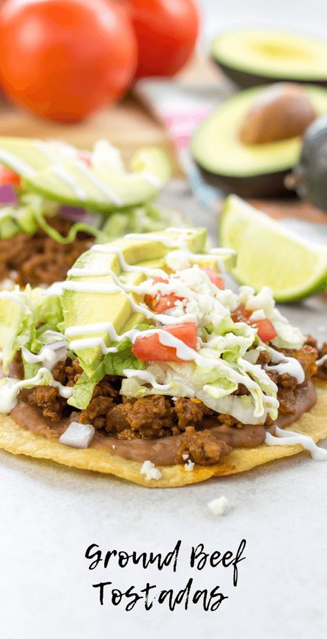 Ground Beef Tostadas | Simply Made Recipes Corn Tortilla Tacos Beef, Corn Tortilla Tostada, Tostados Recipe Beef, Beef Tostadas, Best Ground Beef Recipes, Taco Tuesday Recipes, Cinco De Mayo Recipes, Tuesday Recipes, Tostada Recipes