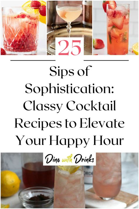 Collage of 4 classy cocktails. Classy Cocktail Recipes, Sophisticated Cocktails, Classy Drinks, Classy Cocktails, Happy Hour Cocktails, New Menu, Adult Beverages, Adult Drinks, Mixology