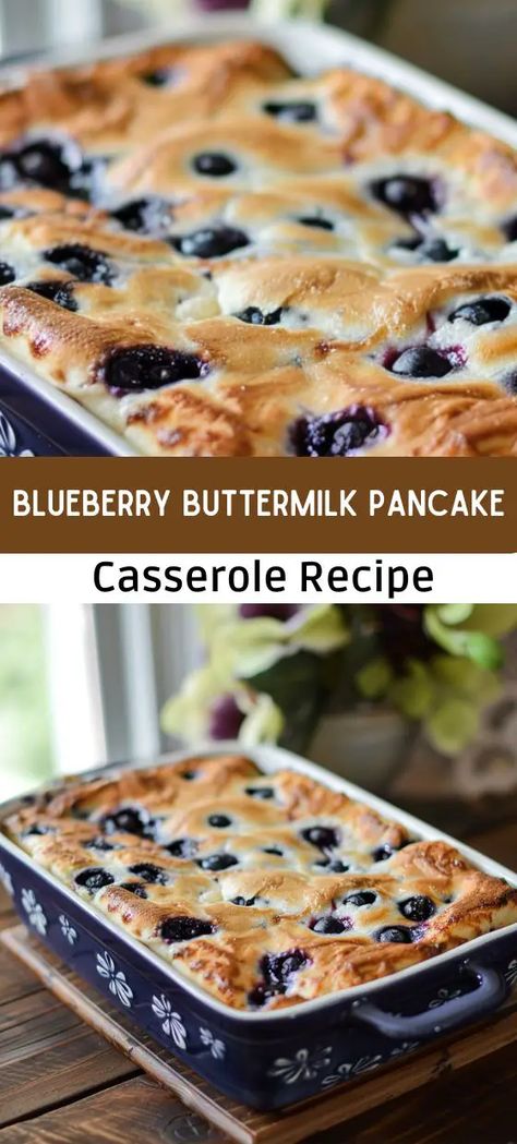 Blueberry Buttermilk Pancake Casserole Recipe Blueberry Pancake Casserole, Sweet Breakfast Casserole, Pancake Casserole, Blueberry Buttermilk Pancakes, Healthy Pancake, Blueberry French Toast Casserole, Buttermilk Pancake, Easy Breakfast Brunch, Blueberry Pancake