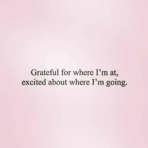 Grateful and I'm excited about the future! Grateful Quotes, Career Motivation, Morning Mantra, Let You Go, Lessons Learned In Life, 2019 Calendar, Words Worth, Current Mood