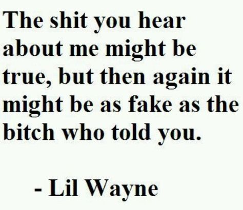 Choose wisely what you believe Lil Wayne Quotes, Fake Friend Quotes, Quotes Thoughts, Life Quotes Love, Sarcastic Quotes Funny, Badass Quotes, Lil Wayne, People Quotes, Sarcastic Quotes