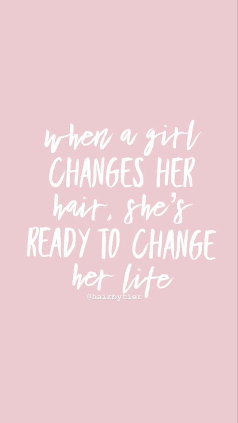 Change your hair change your life girl Monat Change Your Hair Quotes, Changing Hair Quotes, When A Woman Changes Her Hair Quotes, Change Hair Quotes, Aesthetic Hair Quotes, New Hair Quotes Sassy, Quotes About Hair Change, Hair Change Captions Instagram, Haircut Quotes Change