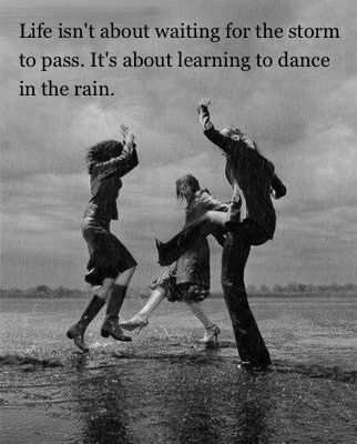 Life isn't about waiting for the storm to pass.  It's about learning to dance in the rain. A Course In Miracles, George Carlin, Singing In The Rain, Thinking Quotes, Dance With You, No Rain, Learn To Dance, Lets Dance, To Infinity And Beyond