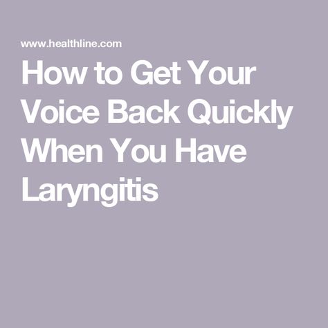 How to Get Your Voice Back Quickly When You Have Laryngitis What To Do When You Lose Your Voice, Lost My Voice Remedy, Lost Voice Remedy, Lost Voice Remedy Fast, Remedy For Lost Voice, Lost Voice, The Healing Process, How Do I Get, Healing Process