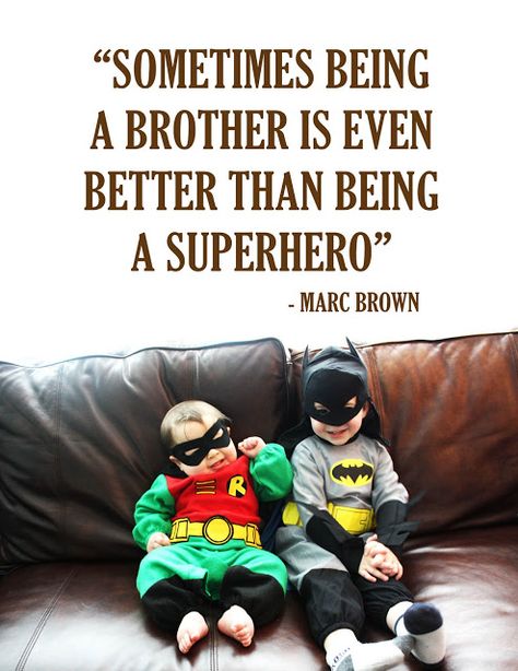 Children's Quotes | kids | family | inspirational | fictional characters | harrypierre.com Childrens Quotes, Little Brother Quotes, Superhero Quotes, Quotes Kids, Repeat Crafter Me, Superhero Team, Brother Quotes, Boy Quotes, A Brother