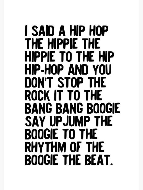 "Rappers Delight - Sugar Hill Gang Lyric Art Music - Hip Hop Music Poster - Classic Rap Song - I said a hip hop" Poster by HoneymoonHotel | Redbubble Rappers Delight, Dance Hip Hop, Rapper Delight, Honeymoon Hotel, Sugar Hill, Hip Hop Lyrics, Hip Hop Quotes, Moving On Quotes, Lyric Art