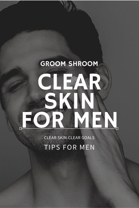 Skin Care Solutions For Men, How To Get Clear Skin Men, How To Clear Face, Face Care For Men, How To Get A Clear Skin, How To Get Fair Skin, Mens Routine, How To Get Clear Skin Naturally, How To Get Clear Skin